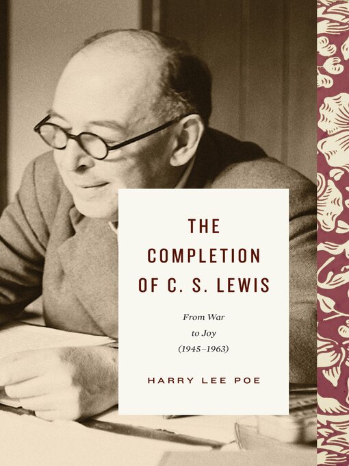 Title details for The Completion of C. S. Lewis (1945–1963) by Harry Lee Poe - Available